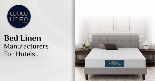 Bed Linen Manufacturers for Hotels