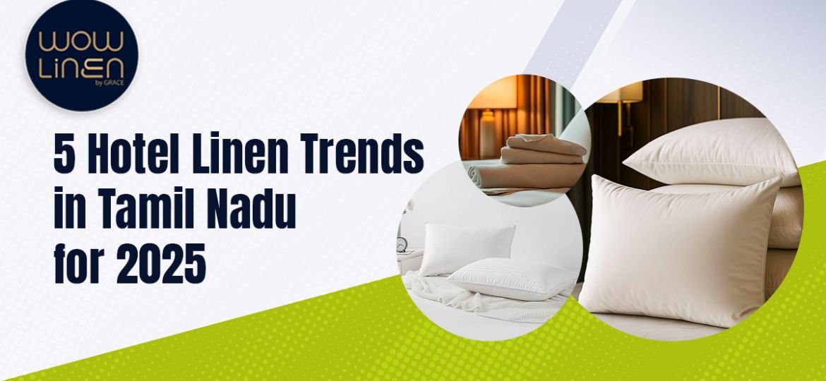 5 Hotel Linen Trends in Tamil Nadu for 2025